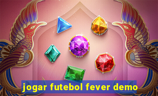 jogar futebol fever demo